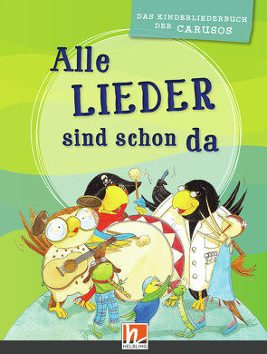 Alle Lieder sind schon da. Liederbuch