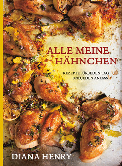 Alle meine Hähnchen (eBook) von Grün,  Clara, Henry,  Diana, Raykowski,  Harald