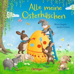 Alle meine Osterhäschen von Bogade,  Maria, Grimm,  Sandra