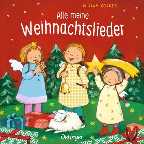 Alle meine Weihnachtslieder von Cordes,  Miriam, Volksgut