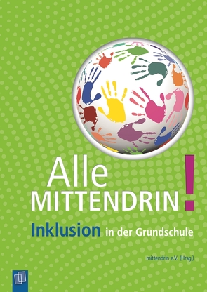 Alle mittendrin! Inklusion in der Grundschule von Mittendrin e.V.