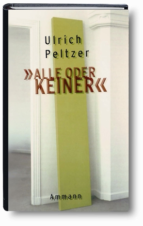 »Alle oder keiner« von Peltzer,  Ulrich