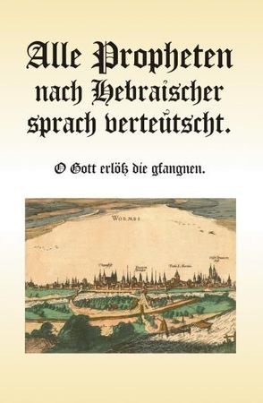 Alle Propheten nach hebräischer sprach verteutscht – O Gott erlöß die gfangnen von Bister,  Ulrich