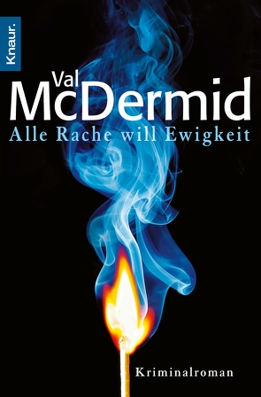 Alle Rache will Ewigkeit von McDermid,  Val