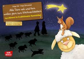 Alle Tiere nah und fern wollen gern zum Weihnachtsstern. Adventskalender von Bohnstedt,  Antje, Fell,  Helga