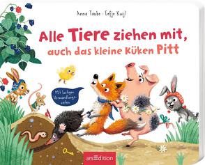 Alle Tiere ziehen mit – auch das kleine Küken Pitt von Kuijl,  Eefje, Taube,  Anna