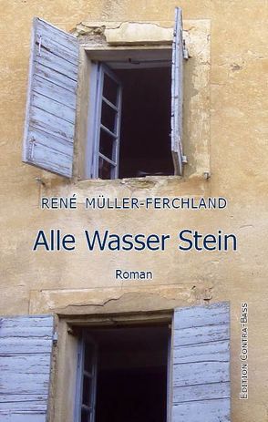 Alle Wasser Stein von Müller-Ferchland,  René