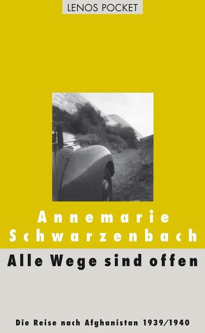 Alle Wege sind offen von Perret,  Roger, Schwarzenbach,  Annemarie