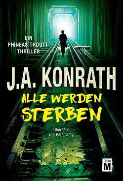 Alle werden sterben von Konrath,  J.A., Zmyj,  Peter