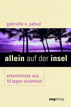 Allein auf der Insel von Pahud,  Gabriella S.