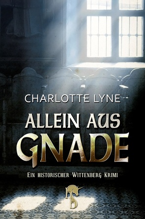 Allein aus Gnade von Lyne,  Charlotte