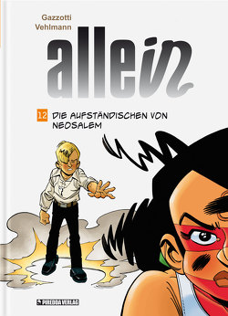 Allein Band 12 von Gazzotti,  Bruno, Piredda,  Mirko, Surmann,  Martin, Vehlmann,  Fabien