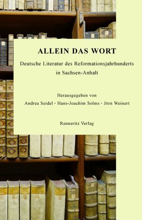 Allein das Wort von Seidel,  Andrea, Solms,  Hans Joachim, Weinert,  Jörn