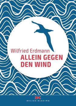 Allein gegen den Wind von Erdmann,  Wilfried