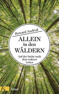 Allein in den Wäldern von Axelrod,  Howard, Spangler,  Bettina