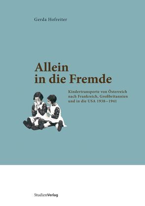 Allein in die Fremde von Hofreiter,  Gerda