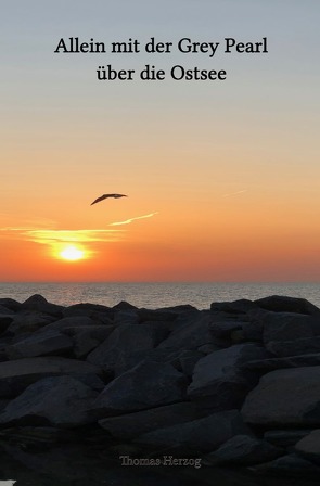 Allein mit der Grey Pearl über die Ostsee von Herzog,  Thomas