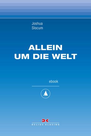 Allein um die Welt von Slocum,  Joshua