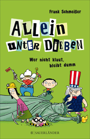 Allein unter Dieben – Wer nicht klaut, bleibt dumm von Mühle,  Jörg, Schmeißer,  Frank