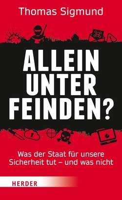 Allein unter Feinden? von Sigmund,  Thomas