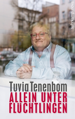 Allein unter Flüchtlingen von Tenenbom,  Tuvia