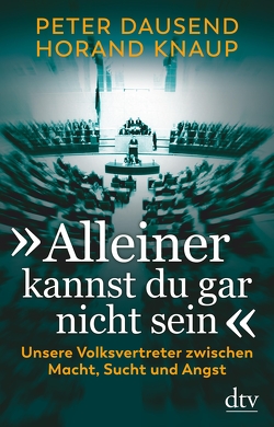 „Alleiner kannst du gar nicht sein“ von Dausend,  Peter, Knaup,  Horand