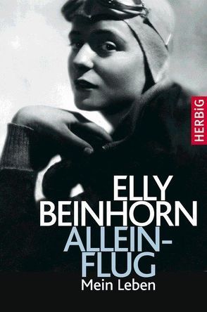 Alleinflug von Beinhorn,  Elly