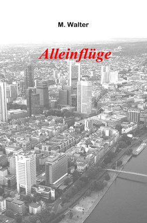 Alleinflüge von Walter,  M.