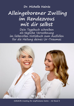 Alleingeborener Zwilling im Rendezvous mit dir selbst von Haintz,  Dr. Michelle