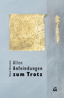 Allen Anfeindungen zum Trotz von Bernstein,  Reiner