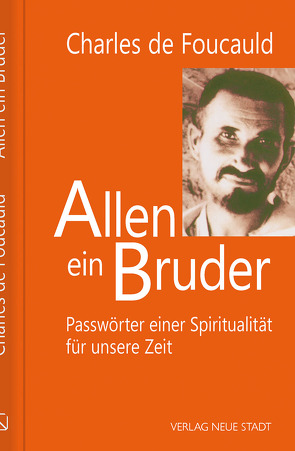 Allen ein Bruder von Bonzelet,  Marianne, de Foucauld,  Charles, Freitag,  Josef, Rault,  Claude