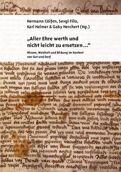 „Aller Ehre werth und nicht leicht zu ersetzen …“ von Cölfen,  Hermann, Filiz,  Sevgi, Helmer,  Karl, Herchert,  Gaby