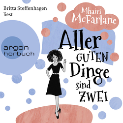 Aller guten Dinge sind zwei von Hochsieder,  Maria, McFarlane,  Mhairi, Steffenhagen,  Britta