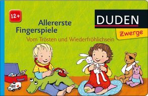 Duden: Allererste Fingerspiele – Vom Trösten und Wiederfröhlichsein von Bußhoff,  Katharina