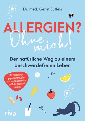 Allergien? Ohne mich! von Sütfels,  Gerrit