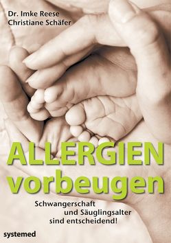 Allergien vorbeugen von Reese,  Imke, Schäfer,  Chrstiane