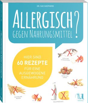 Allergisch gegen Nahrungsmittel? von Shepherd,  Sue