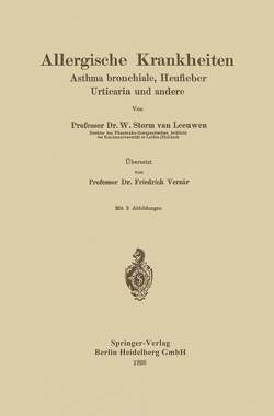 Allergische Krankheiten von Storm van Leeuwen,  W., Verzár,  Friedrich