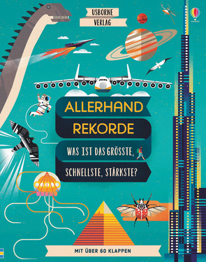 Allerhand Rekorde – Was ist das Größte, Schnellste, Stärkste? von Serafin,  Kasia, Stobbart,  Darran