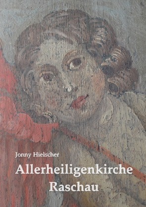 Allerheiligenkirche Raschau von Hielscher,  Jonny