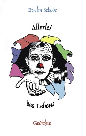 Allerlei des Lebens von Sebode,  Evelin