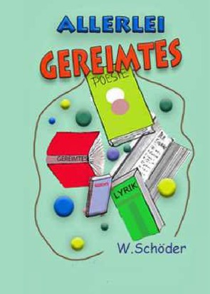 Allerlei Gereimtes von Schöder,  Winfried