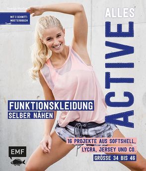 Alles Active – Funktionskleidung selber nähen von Morbach,  Svenja