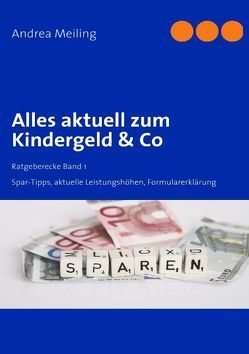 Alles aktuell zum Kindergeld & Co von Meiling,  Andrea, Spareulen-Verlag,  Calberlah