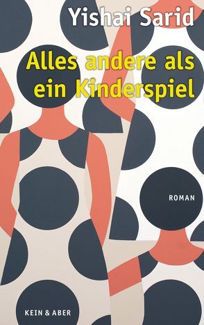 Alles andere als ein Kinderspiel von Sarid,  Yishai, Seidler,  Helene