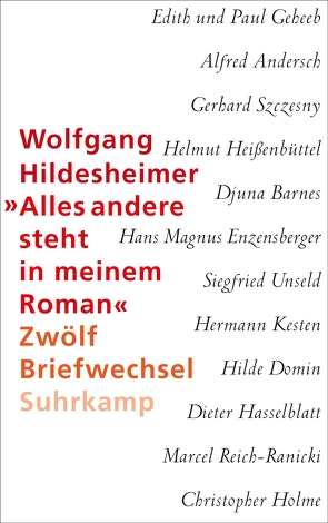 »Alles andere steht in meinem Roman« von Andersch,  Alfred, Barnes,  Djuna, Blank,  Olga, Boehlich,  Walter, Braese,  Stephan, Braun,  Karlheinz, Domin,  Hilde, Enzensberger,  Hans Magnus, Geheeb,  Edith, Geheeb,  Paul, Heißenbüttel,  Helmut, Hildesheimer,  Wolfgang, Holme,  Christopher, Kesten,  Hermann, Reich-Ranicki,  Marcel, Unseld,  Siegfried, Wild,  Thomas