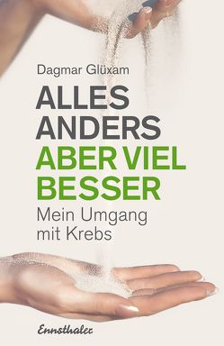 Alles anders, aber viel besser von Glüxam,  Dagmar