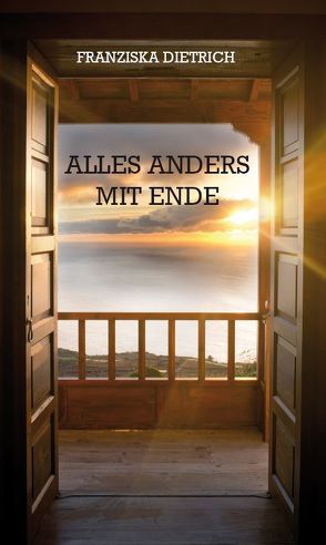 Alles anders – mit Ende von Dietrich,  Franziska