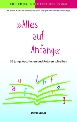 »Alles auf Anfang« von Lit.Eifel e.V. und das Literaturhaus der Eifelgemeinde Nettersheim