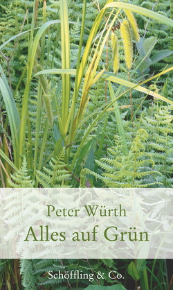 Alles auf Grün von Würth,  Peter